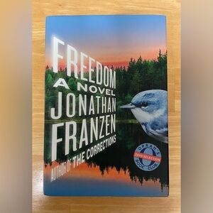 Freedom, a novel by Jonathan Franzen. Hardcover copy.